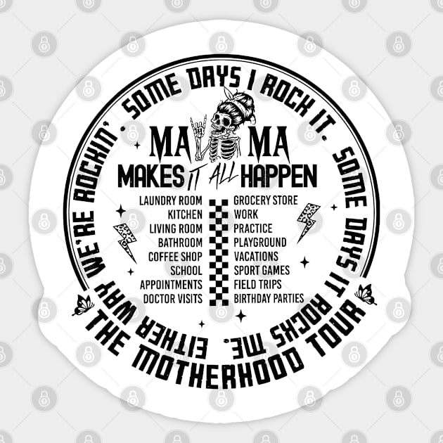 The Motherhood Tour, Some Days I Rock It Some Days It Rocks Me Either way were rockin Sticker by SmilArt